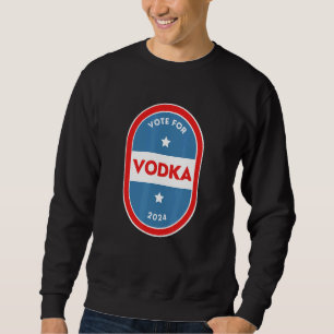 Vodka  Bartender Political Election Parody 2024 Sweatshirt