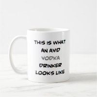 vodka drinker, avid