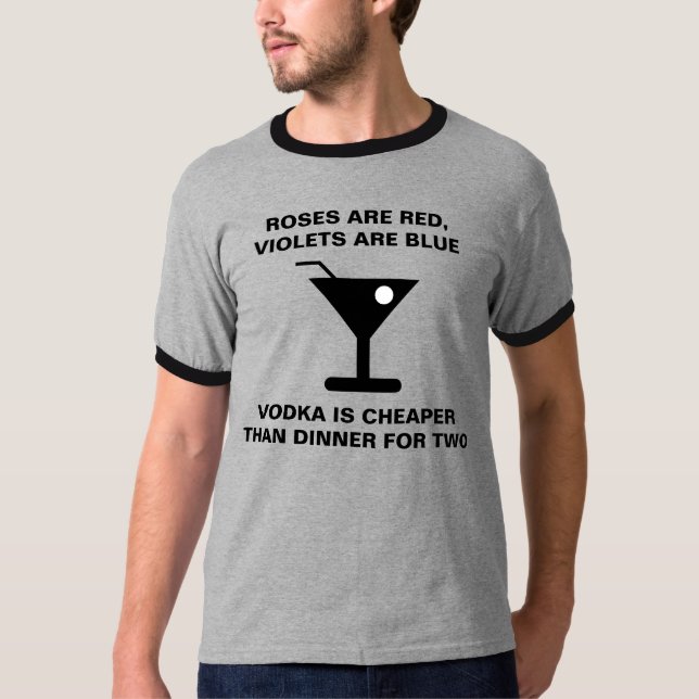 VODKA IS CHEAPER THAN DINNER FOR TWO T-SHIRT (Front)