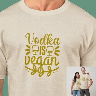 Vodka is Vegan - Wine Glasses - on Light Color T-Shirt