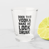 Vodka Look Drunk Funny Quote