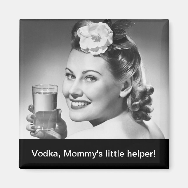 Vodka, Mummy's little helper! Magnet (Front)