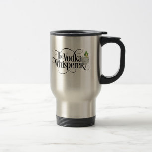 Vodka Whisperer Travel Mug