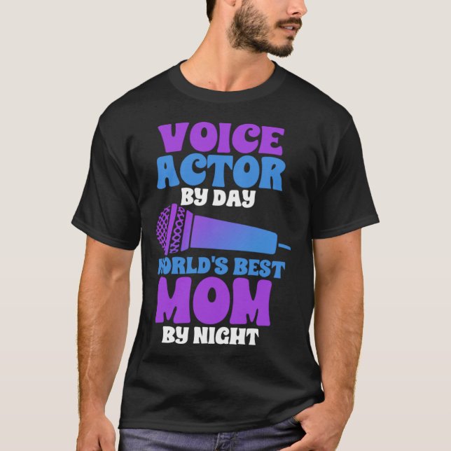 Voice Actor Mom Voice Over Recording Expert Artist T-Shirt (Front)