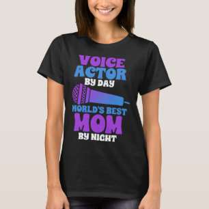 Voice Actor Mom Voice Over Recording Expert Artist T-Shirt