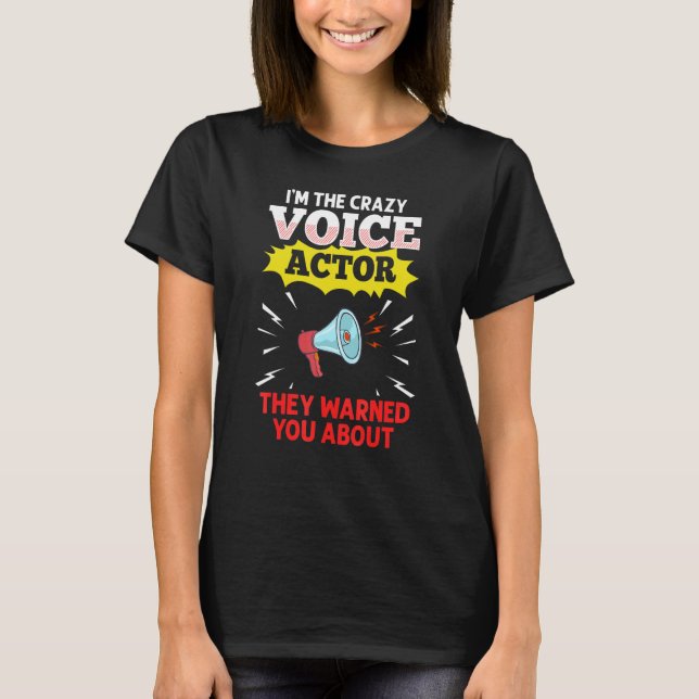 Voice Actor Voice over Actress Acting Talent Voice T-Shirt (Front)