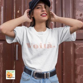 Voilà Shirt, French Saying Gift, Paris Word  T-Shirt
