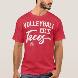 Volleyball and Tacos Funny Foodie Volleyball Playe T-Shirt