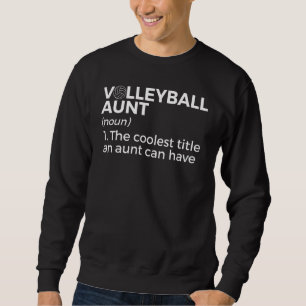 Volleyball Aunt Definition 1 Sweatshirt