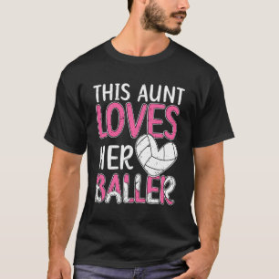 Volleyball Aunt Loves Her Baller Volleyball Auntie T-Shirt