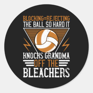 Volleyball - Block The Ball So Hard Classic Round Sticker