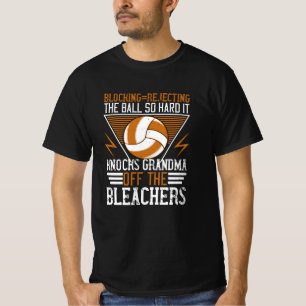 Volleyball - Block The Ball So Hard T-Shirt