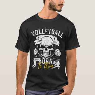 Volleyball Born To Play Funny Volleyball T-Shirt