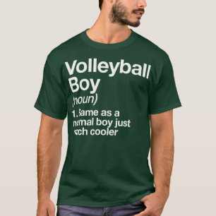 Volleyball Boy Definition Funny Sports  T-Shirt