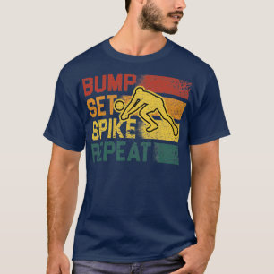 Volleyball Bump Set Spike Repeat Saying T-Shirt