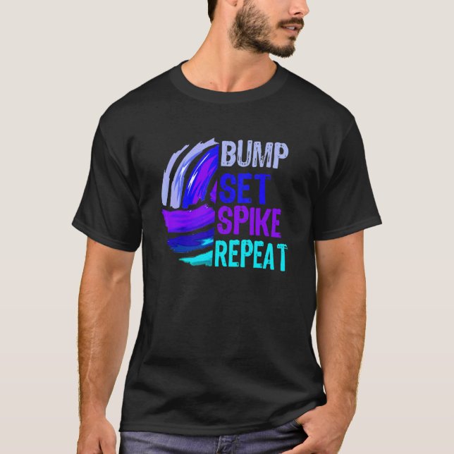 Volleyball Bump Set Spike Repeat T-Shirt (Front)