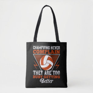 Volleyball - Champions Never Complain Tote Bag