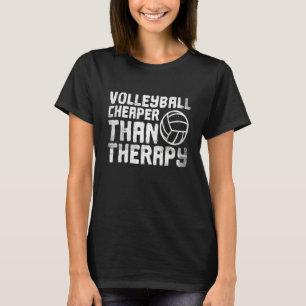 Volleyball Cheaper Then Therapy Beach Volleyball T-Shirt