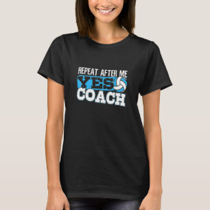 Volleyball Coach For A Volleyball Coach T-Shirt