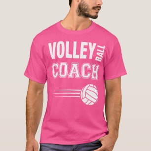 Volleyball Coach High School Volleyball T-Shirt