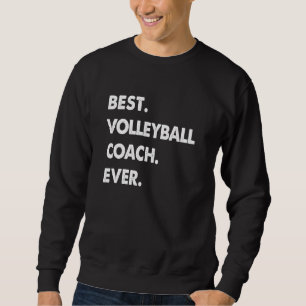 Volleyball Coach Profession Best Volleyball Coach  Sweatshirt