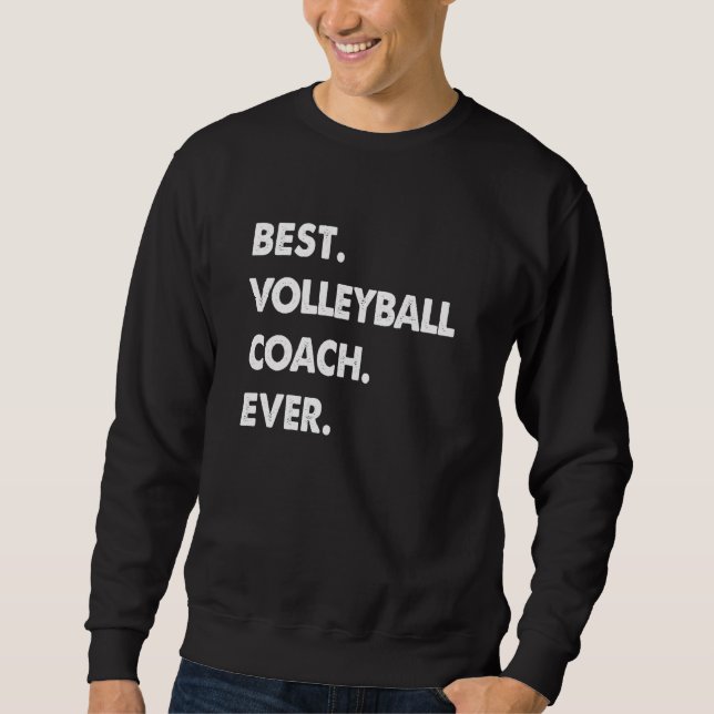 Volleyball Coach Profession Best Volleyball Coach  Sweatshirt (Front)
