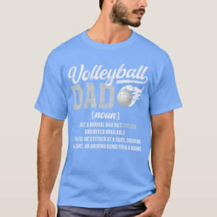 Volleyball Dad Definition Dad of A Volleyball Play T-Shirt