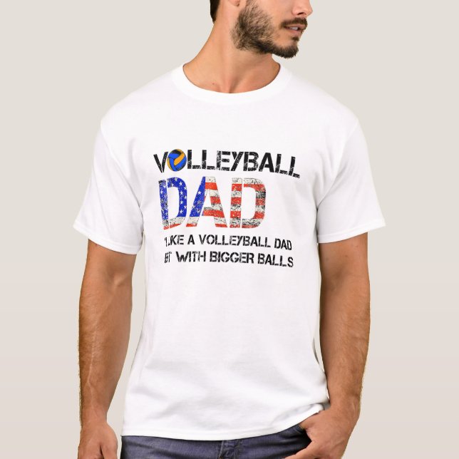 Volleyball Dad Like A Volleyball Dad But With Bigg T-Shirt (Front)