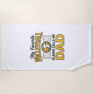 Volleyball Dad My Favourite Player Calls Me Dad De Beach Towel