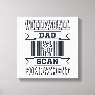 Volleyball Dad Scan for Payment Funny Shirt Design Canvas Print