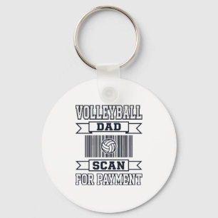 Volleyball Dad Scan for Payment Funny Shirt Design Key Ring