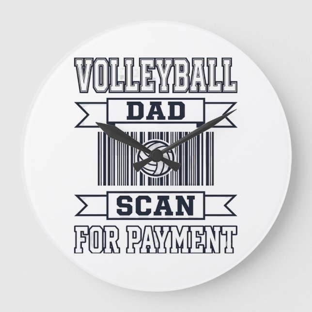 Volleyball Dad Scan for Payment Funny Shirt Design Large Clock (Front)