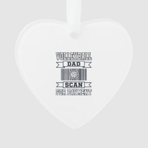 Volleyball Dad Scan for Payment Funny Shirt Design Ornament