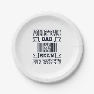 Volleyball Dad Scan for Payment Funny Shirt Design Paper Plate