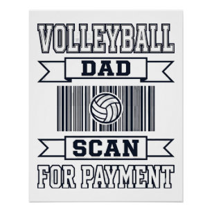 Volleyball Dad Scan for Payment Funny Shirt Design Poster
