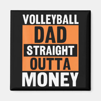 Volleyball Dad Straight Outta Money Funny Srts Par Magnet