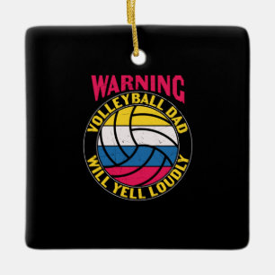 Volleyball Dad Will Yell Loudly Ceramic Ornament