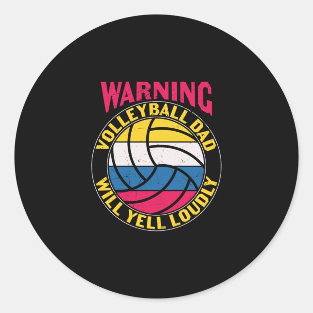 Volleyball Dad Will Yell Loudly Classic Round Sticker (Front)