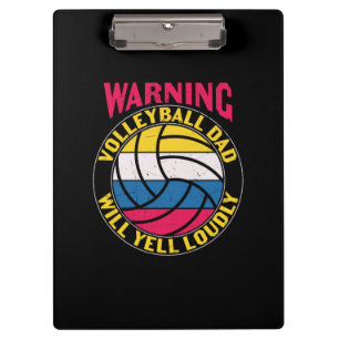 Volleyball Dad Will Yell Loudly Clipboard