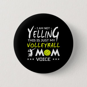 Volleyball Design - Not Yelling This Is Just My Mo 6 Cm Round Badge