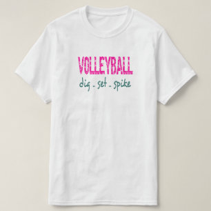 Volleyball Dig Set Spike T-Shirt