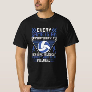 Volleyball -Every Game Is An Opportunity T-Shirt