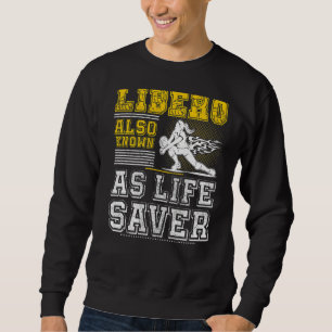 Volleyball For Men And Women Libero Also Known As  Sweatshirt