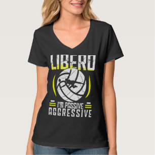 Volleyball For Men And Women Volleyball Libero 1 T-Shirt