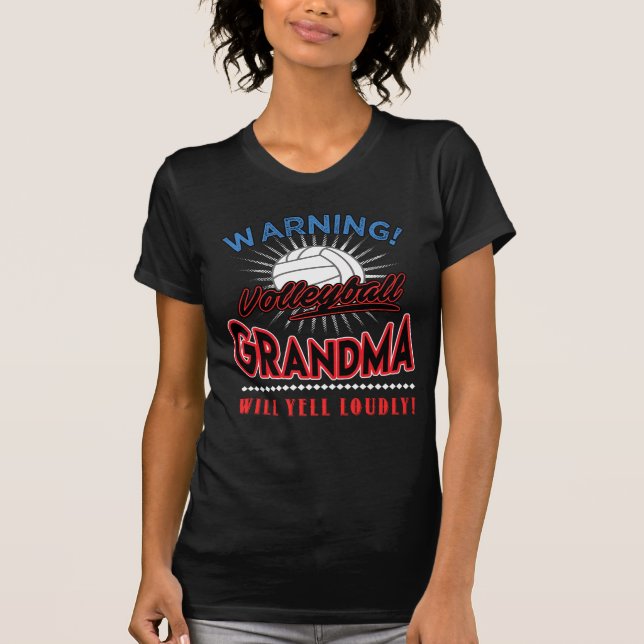 Volleyball Grandma Shirt, Grandma Will Yell Loudly T-Shirt (Front)