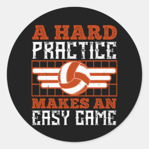 Volleyball Hard Practice Makes Easy Game Classic Round Sticker