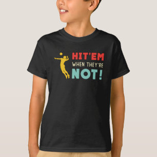 Volleyball Hit'em When They're Not Retro Player T-Shirt