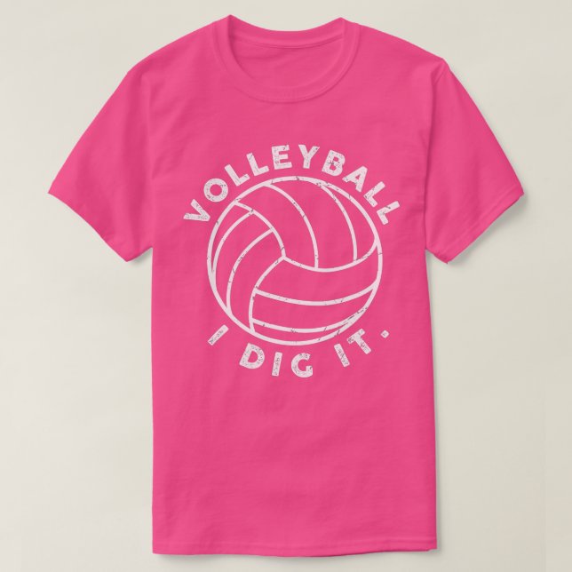 Volleyball I Dig It Funny  T-Shirt (Design Front)