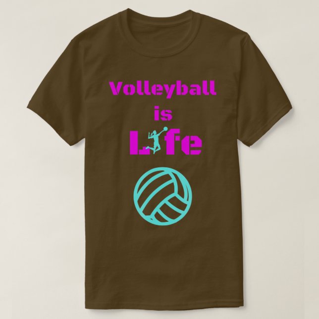 Volleyball Is Life  T-Shirt (Design Front)