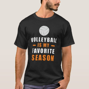 Volleyball Is My Favourite Season T-Shirt